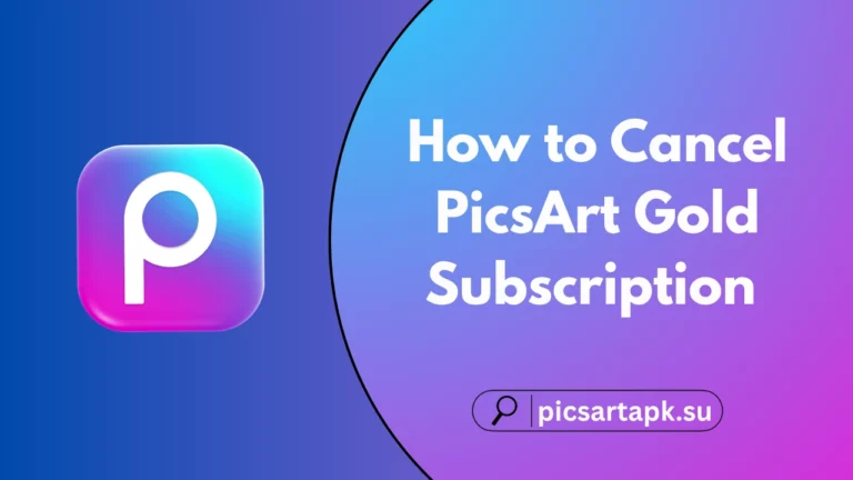How to Cancel PicsArt Gold Subscription?