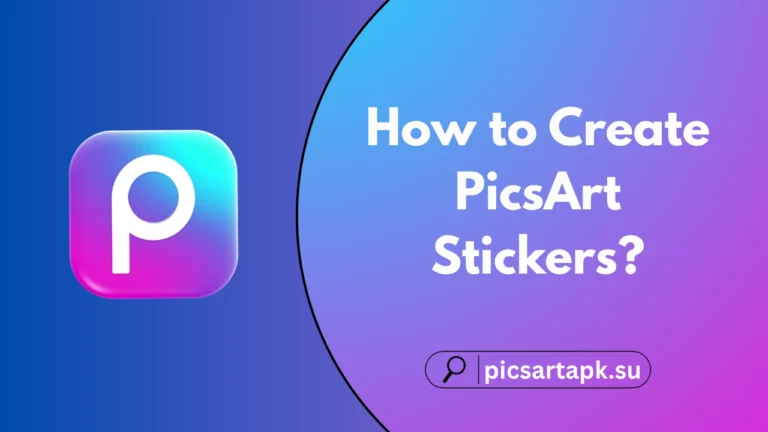 How to Create PicsArt Stickers