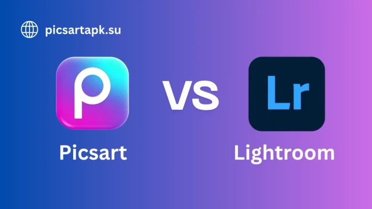 Picsart VS Lightroom
