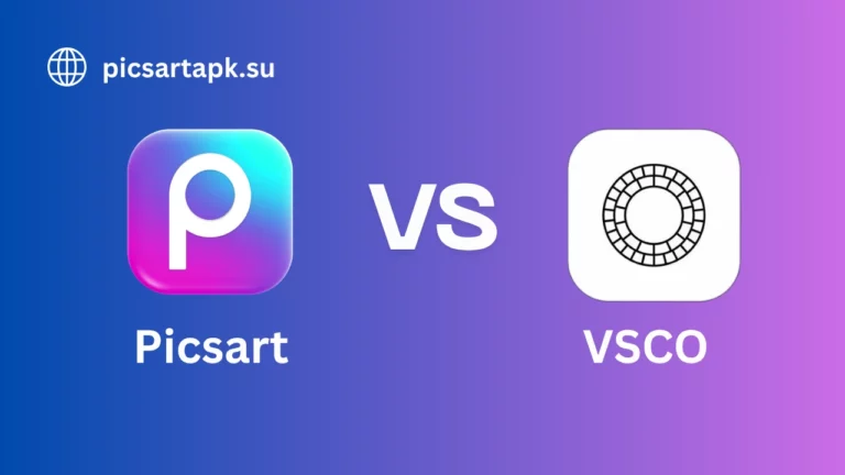 Picsart VS VSCO